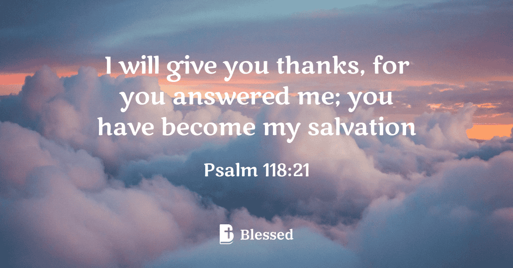 Psalm 118:21