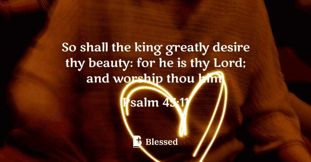 Psalm 45:11