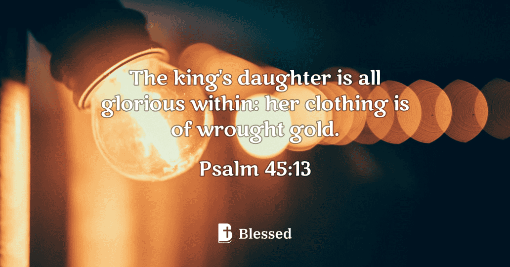 Psalm 45:13