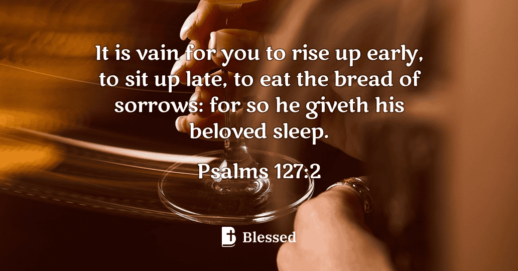 Psalms 127:2