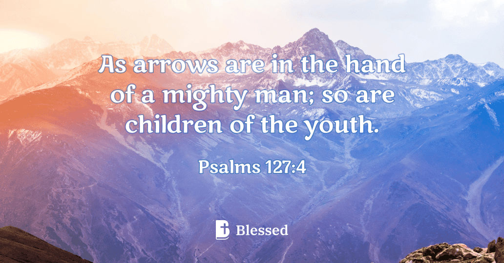 Psalms 127:4