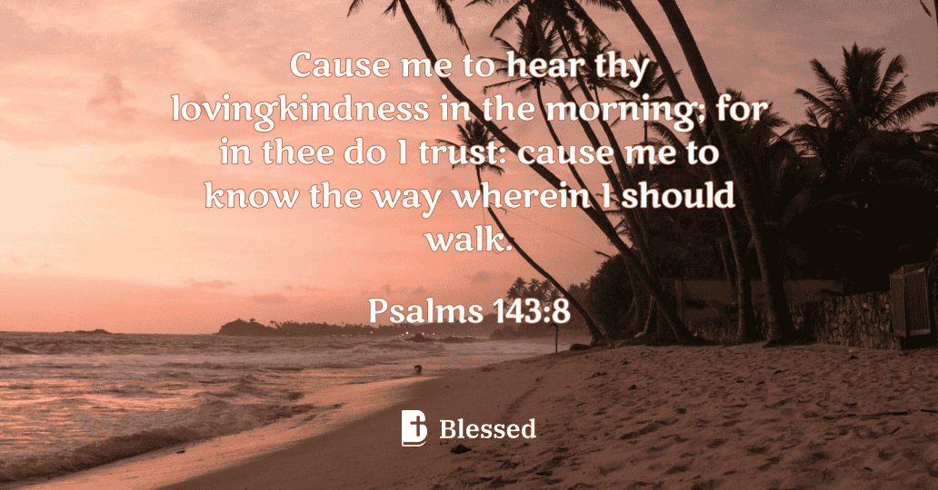 Psalms 143:8