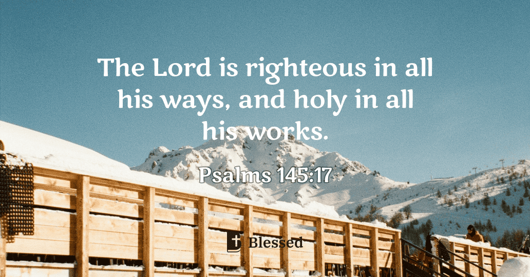 Psalms 145:17