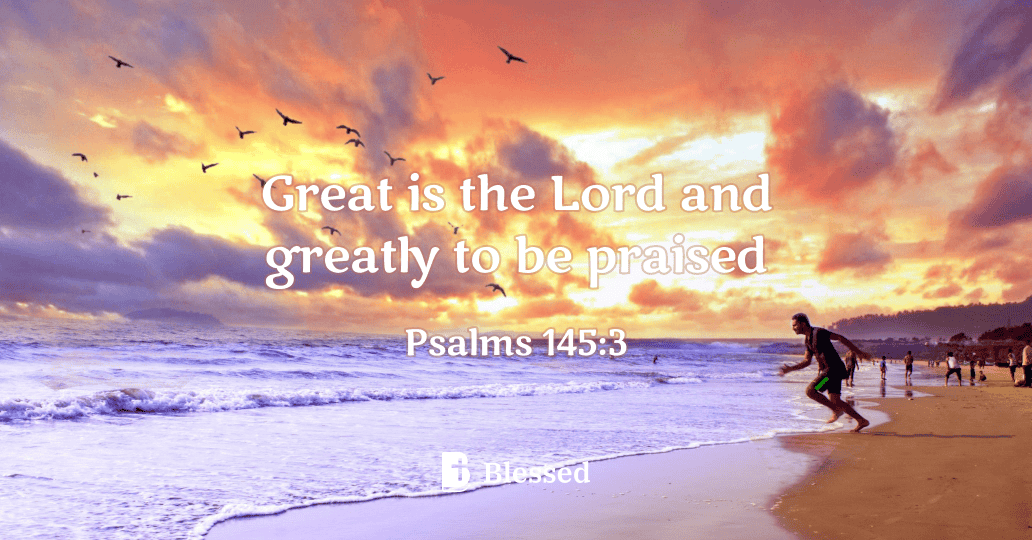Psalms 145:3