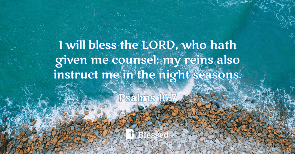 Psalms 16:7
