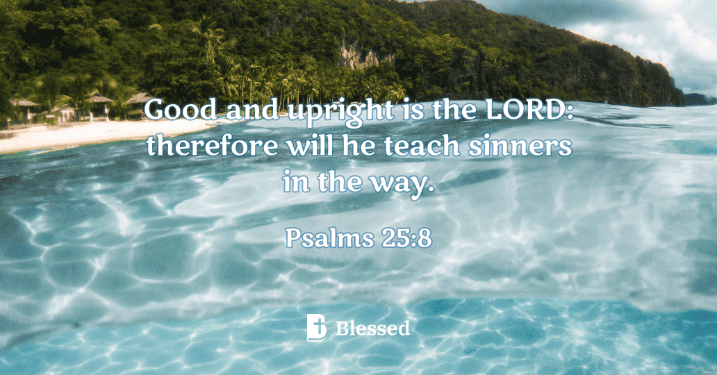 Psalms 25:8