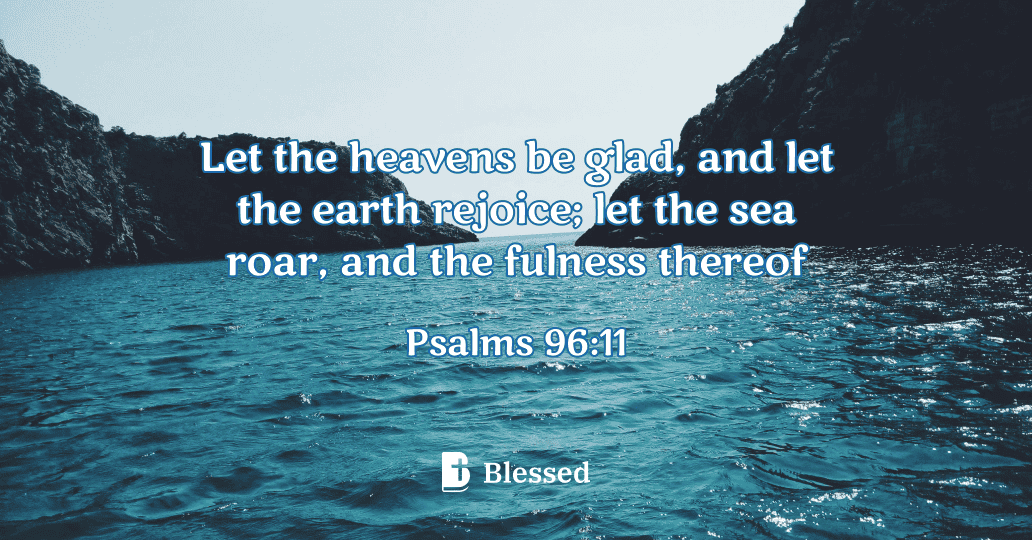 Psalms 96:11