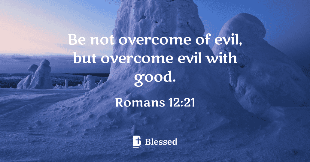 Romans 12:21