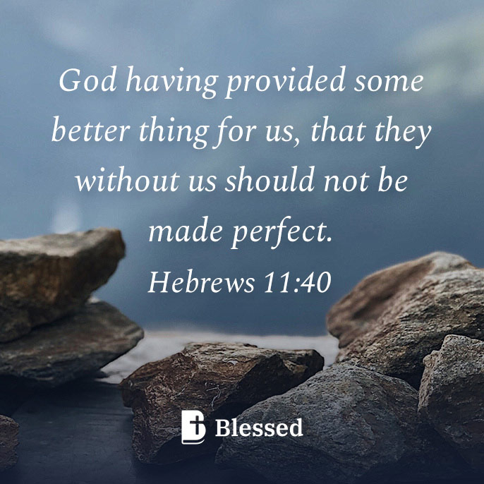Hebrews 11:40