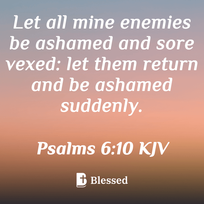 Psalms 6:10