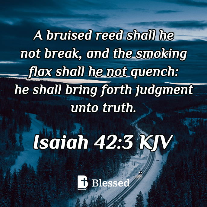 Isaiah 42:3