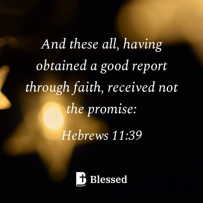 Hebrews 11:39
