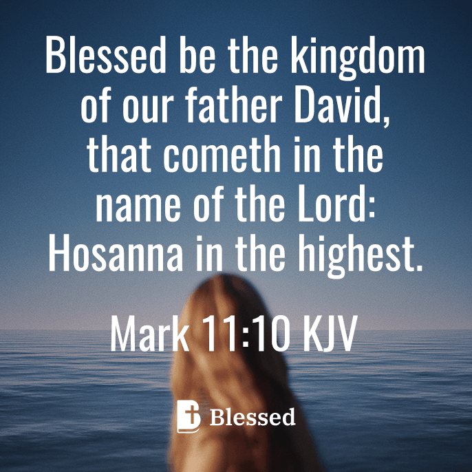Mark 11:10