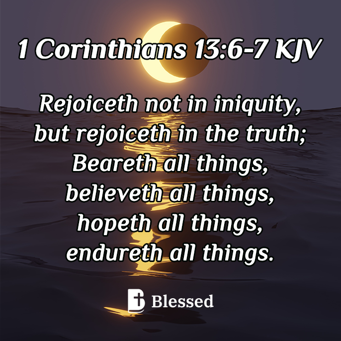 1 Corinthians 13:6